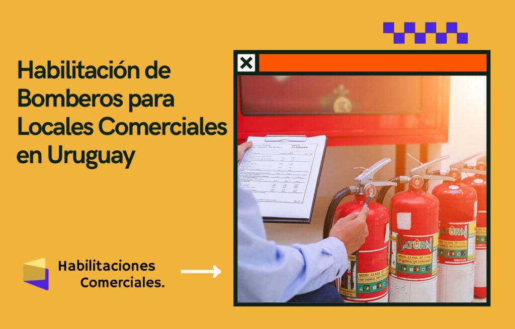 Habilitación de Bomberos para Locales Comerciales en Uruguay
